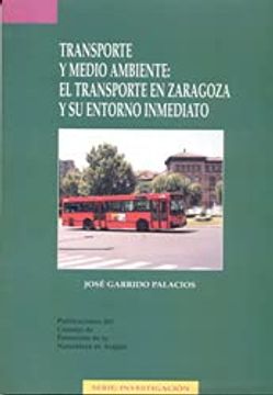 portada transporte y medio ambiente. el transporte en zaragoza y su entorno inmediato (in Spanish)