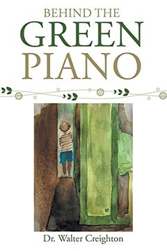 portada Behind the Green Piano (in English)