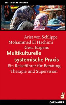 portada Multikulturelle Systemische Praxis: Ein Reiseführer für Beratung, Therapie und Supervision (en Alemán)