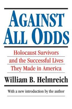 portada against all odds: holocaust surviviors and the successful lives they made in america (in English)