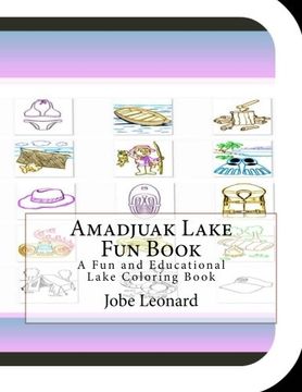 portada Amadjuak Lake Fun Book: A Fun and Educational Lake Coloring Book