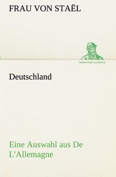 portada Deutschland: Eine Auswahl aus De L'Allemagne (TREDITION CLASSICS)