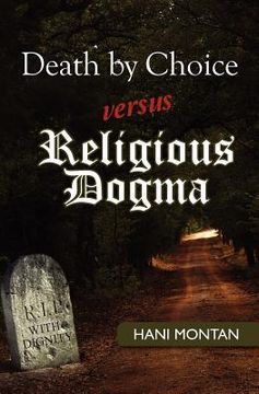 portada death by choice versus religious dogma (en Inglés)