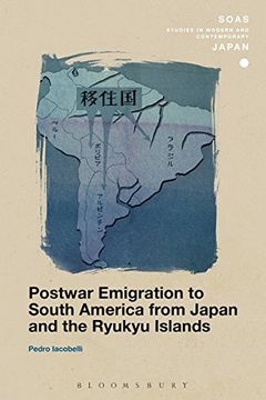 portada Postwar Emigration to South America from Japan and the Ryukyu Islands (SOAS Studies in Modern and Contemporary Japan)