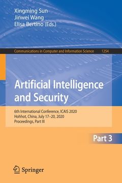portada Artificial Intelligence and Security: 6th International Conference, Icais 2020, Hohhot, China, July 17-20, 2020, Proceedings, Part III (en Inglés)