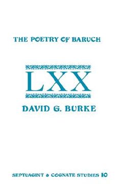 portada the poetry of baruch: a reconstruction and analysis of the original hebrew text of baruch 3:9-5:9 (en Inglés)