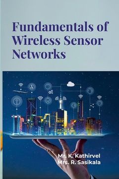 portada Fundamentals of Wireless Sensor Networks: Fundamental Idea (en Inglés)
