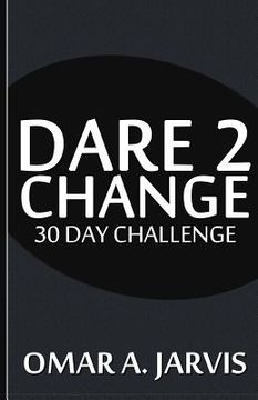 portada Dare 2 Change 30 Day Challenge (en Inglés)