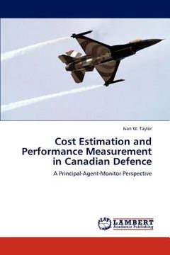 portada cost estimation and performance measurement in canadian defence (en Inglés)