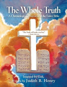 portada The Whole Truth: A Chronological Overview of the Entire Bible 
