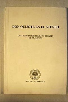 portada Primer Ciclo de Conferencias Don Quijote en el Ateneo. Conmemoración del IV Centenario del El Quijote