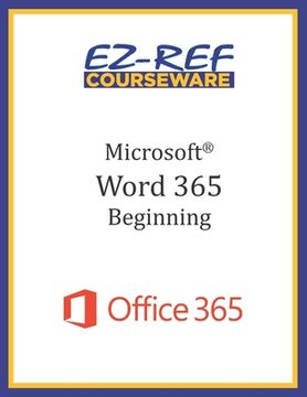 portada Microsoft Word 365 - Beginning: Instructor Guide (Black & White) (in English)