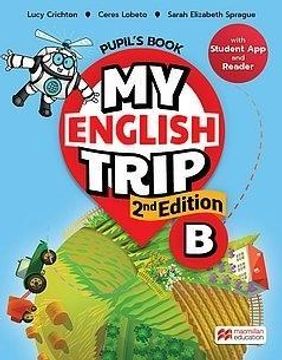 portada My English Trip B. Pupil's Book [With Student app and Reader] (en Inglés)