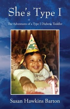 portada She's Type I: The Adventures of a Type I Diabetic Toddler (in English)