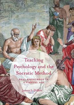 portada Teaching Psychology and the Socratic Method: Real Knowledge in a Virtual Age (en Inglés)