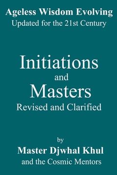 portada Initiations and Masters: Revised and Clarified (en Inglés)