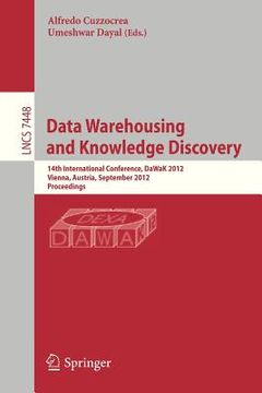 portada data warehousing and knowledge discovery: 14th international conference, dawak 2012, vienna, austria, september 3-6, 2012, proceedings