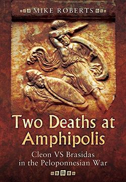 portada Two Deaths at Amphipolis: Cleon vs Brasidas in the Peloponnesian War
