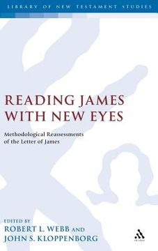 portada Reading James with New Eyes: Methodological Reassessments of the Letter of James (en Inglés)