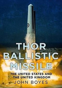 portada Thor Ballistic Missile: The United States and the United Kingdom (en Inglés)