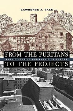 portada from the puritans to the projects. public housing and public neighbors