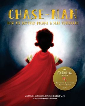 portada Chase-Man: How My Brother Became a Real Superhero (en Inglés)