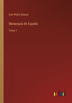 portada Monarquía de España: Tomo 1