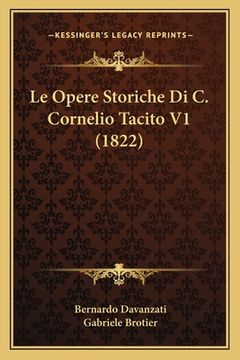 portada Le Opere Storiche Di C. Cornelio Tacito V1 (1822) (en Italiano)