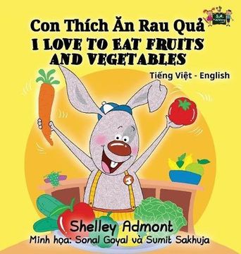 portada I Love to Eat Fruits and Vegetables: Vietnamese English Bilingual Collection