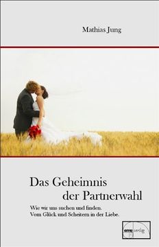 portada Das Geheimnis der Partnerwahl: Warum wir uns suchen und finden. Vom Glückm und Scheitern in der Liebe (in German)