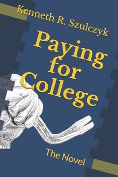 portada Paying for College: The Novel (in English)