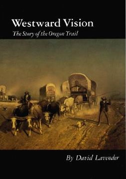 portada westward vision: the story of the oregon trail (en Inglés)