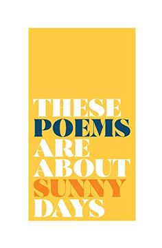 portada These Poems are About Sunny Days (en Inglés)