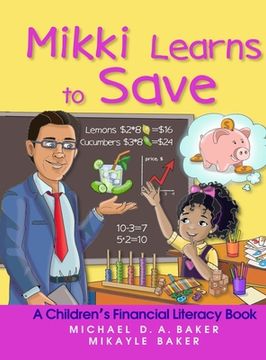 portada Mikki Learns to Save: A Children's Financial Literacy Book (in English)