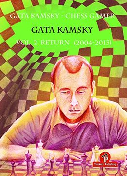 portada Gata Kamsky - Chess Gamer, Volume 2: Return 2004-2013 (en Inglés)