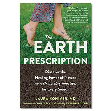 portada The Earth Prescription: Discover the Healing Power of Nature With Grounding Practices for Every Season (en Inglés)