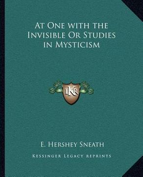 portada at one with the invisible or studies in mysticism (en Inglés)