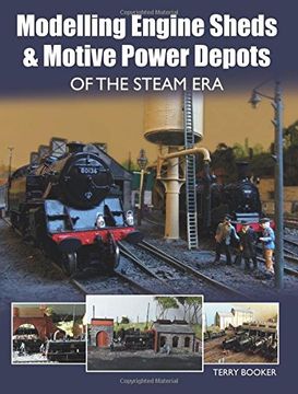 portada Modelling Engine Sheds and Motive Power Depots of the Steam Era