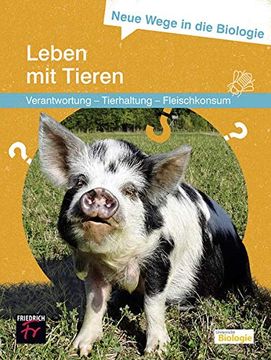 portada Neue Wege in die Biologie: Leben mit Tieren: Verantwortung - Tierhaltung - Fleischkonsum (en Alemán)