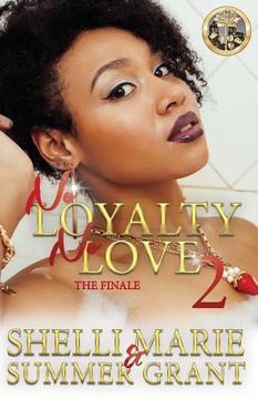 portada No Loyalty, No Love 2: The Finale (en Inglés)
