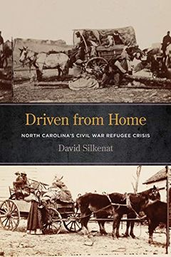 portada Driven From Home: North Carolina's Civil war Refugee Crisis (Uncivil Wars Ser. ) (en Inglés)