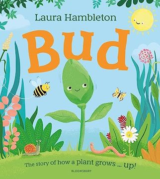 portada Bud: The Story of how a Plant Grows. Up!