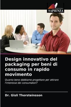portada Design innovativo del packaging per beni di consumo in rapido movimento (in Italian)