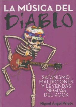 portada La Música del Diablo: Satanismo, Maldiciones y Leyendas Negras del Rock (in Spanish)