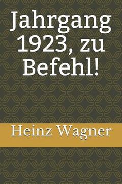 portada Jahrgang 1923, Zu Befehl! (in German)