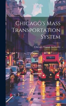 portada Chicago's Mass Transportation System