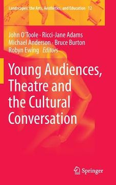portada Young Audiences, Theatre and the Cultural Conversation (en Inglés)