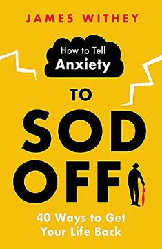 portada How to Tell Anxiety to Sod Off: 40 Ways to Get Your Life Back (en Inglés)