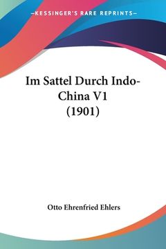 portada Im Sattel Durch Indo-China V1 (1901) (en Alemán)