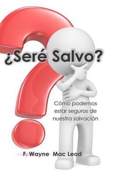 portada ¿Seré Salvo?: Cómo Podemos Estar Seguros de Nuestra Salvación (in Spanish)